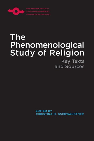 Christina M. Gschwandtner - Phenomenological Study of Religion, Inbunden
