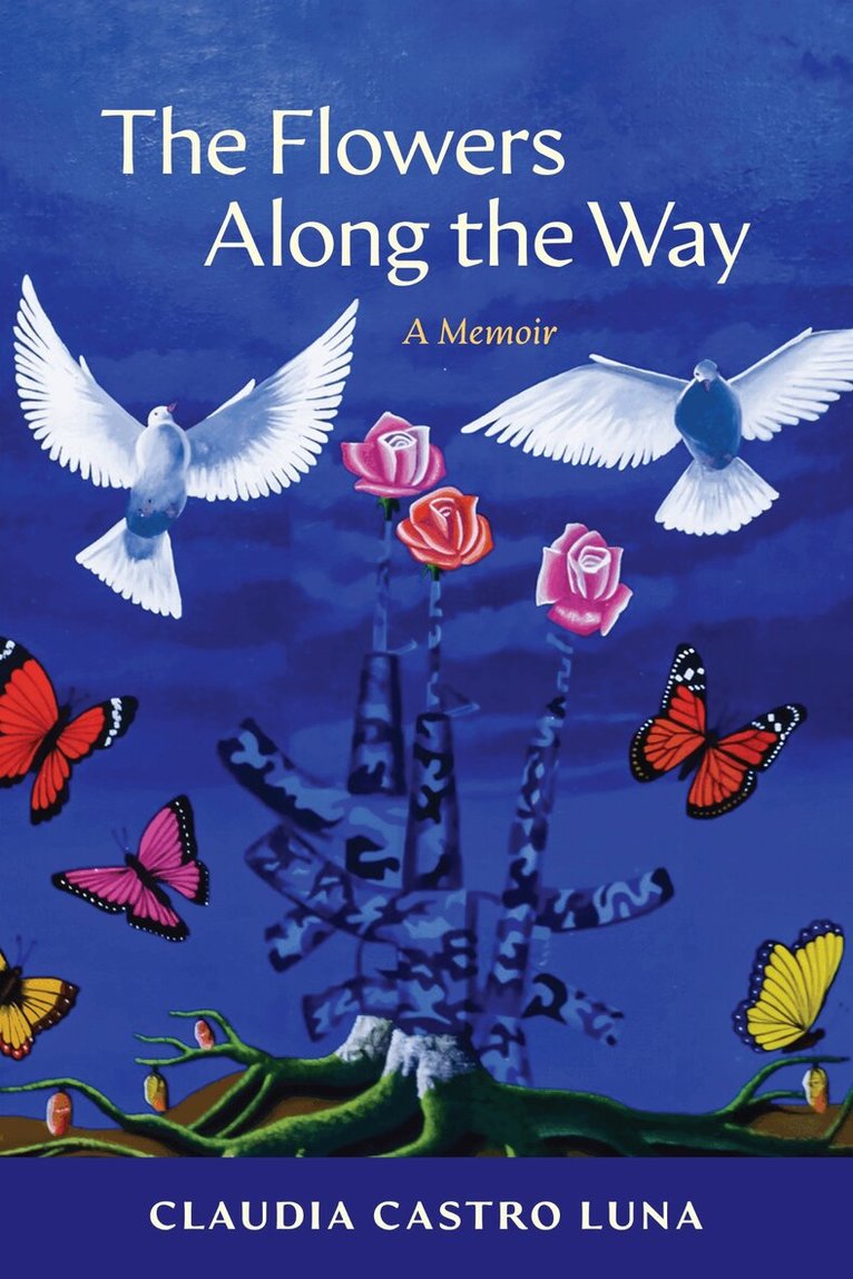 Claudia Castro Luna - Flowers Along the Way, Häftad