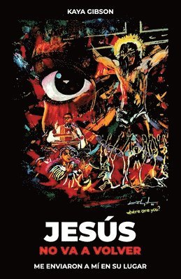 Jesús no va a volver, Me enviaron a mí en su lugar 1