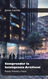 bokomslag Comprender la Inteligencia Artificial