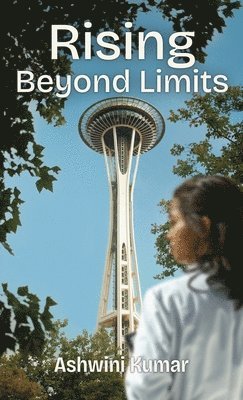 bokomslag Rising Beyond Limits, The Journey To Success