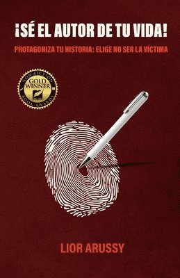 bokomslag ¡Sé el Autor de tu vida!, Protagoniza tu historia