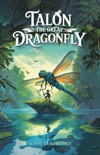 bokomslag Talon the Great Dragonfly