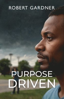 bokomslag Purpose Driven, Road to Restoration