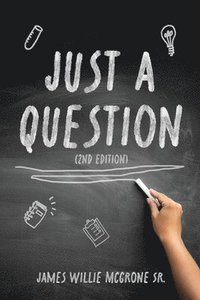 bokomslag Just A Question, 2nd Edition