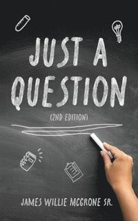 bokomslag Just A Question, 2nd Edition