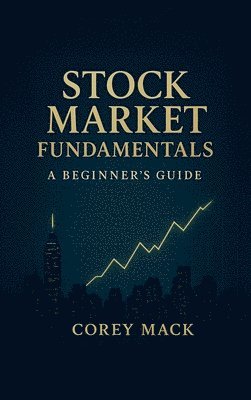 bokomslag Stock Market Fundamentals, A Beginner's Guide