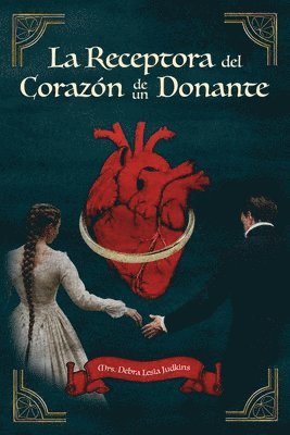 bokomslag La Receptora Del Corazón De Un Donante