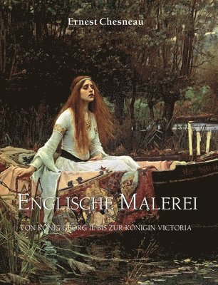 Ernest Chesneau - Englische Malerei: Von König Georg II. bis zur Königin Victoria, Inbunden