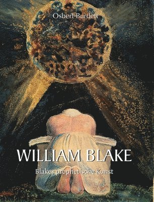 Osbert Burdett - William Blake, Inbunden