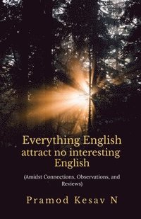 bokomslag Everything English attract no interesting English