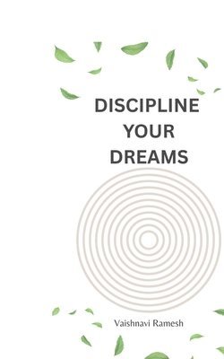bokomslag Discipline Your Dreams