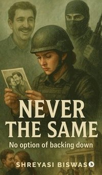 bokomslag Never the Same: No option of backing down