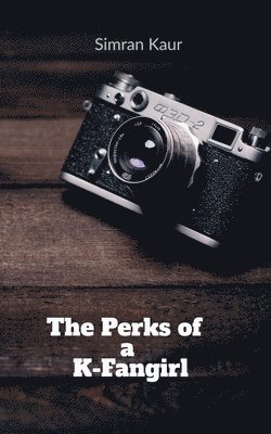Simran Kaur - Perks of a K-Fangirl, Häftad