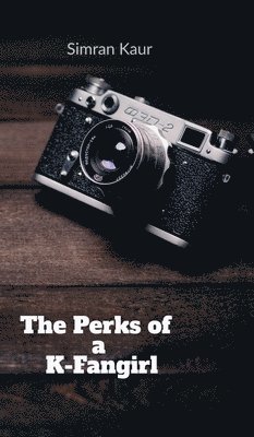 Simran Kaur - Perks of a K-Fangirl, Inbunden