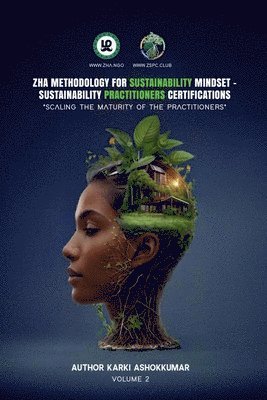 bokomslag Zha Methodology for Sustainability Mindset - Zha Sustainability Practitioners Certifications