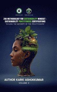 bokomslag Zha Methodology for Sustainability Mindset - Zha Sustainability Practitioners Certifications