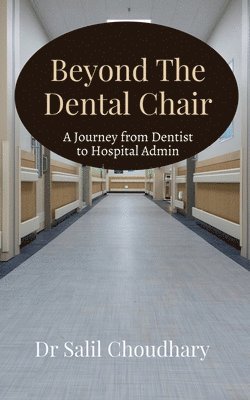Beyond The Dental Chair 1