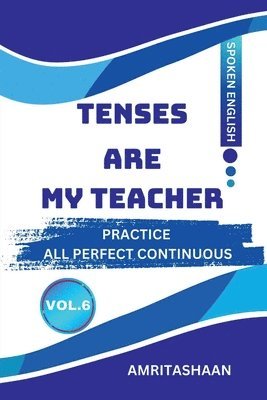 bokomslag Tenses Are My Teacher Vol.6