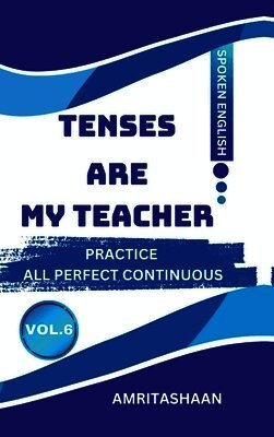 Tenses Are My Teacher Vol.6