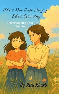 bokomslag "She isn't Just Angry-She's Growing"