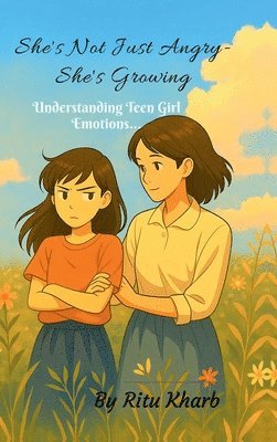 "She isn't Just Angry-She's Growing"