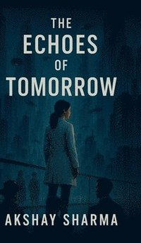 bokomslag Echoes of Tomorrow.