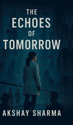 bokomslag Echoes of Tomorrow.