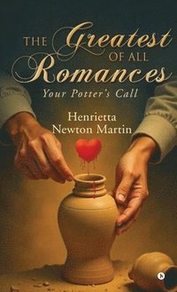 bokomslag Greatest of All Romances