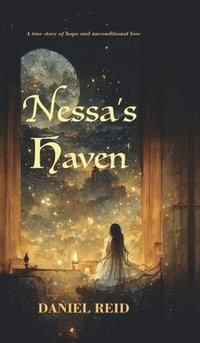 bokomslag Nessa's Haven: A true story of hope and unconditional love