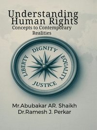 bokomslag Understanding Human Rights: Concepts to Contemporary Realities