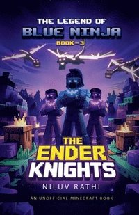 bokomslag Legend of Blue Ninja - The Ender Knights