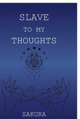 Sakura - Slave to My Thoughts, Häftad