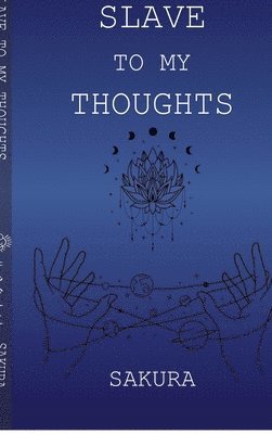 Sakura - Slave to My Thoughts, Inbunden