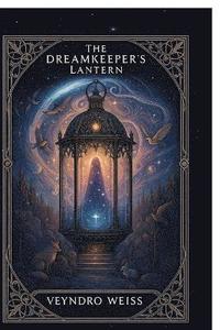 bokomslag Dreamkeeper's Lantern