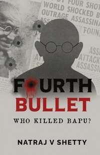 bokomslag Fourth Bullet: Who Killed Bapu?