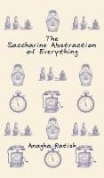 bokomslag The Saccharine Abstraction of Everything