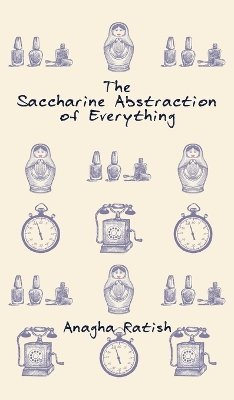 bokomslag Saccharine Abstraction of Everything