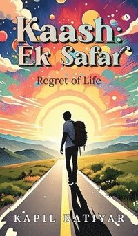 bokomslag Kaash: Ek Safar: Regret of Life