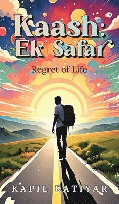 bokomslag Kaash: Ek Safar: Regret of Life
