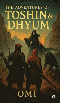 bokomslag Adventures of Toshin and Dhyum