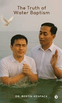 bokomslag Truth of Water Baptism