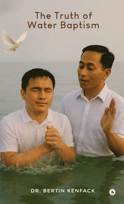 bokomslag Truth of Water Baptism