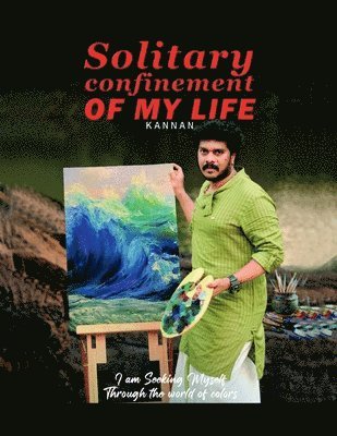 Solitary Confinement Of My Life