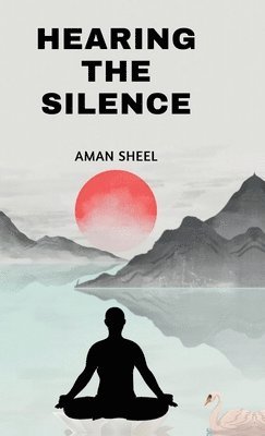 bokomslag Hearing The Silence
