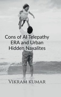 bokomslag Cons of AI Telepathy ERA and Urban Hidden Naxalites
