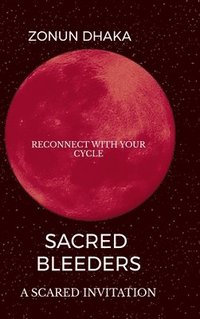 bokomslag Sacred Bleeders: period tracker and moon journal