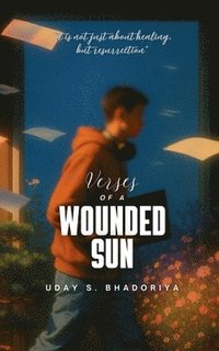 bokomslag Verses Of A Wounded Sun