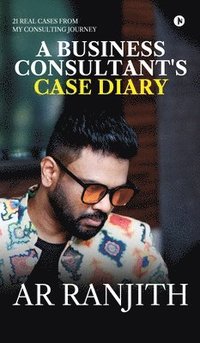 bokomslag Business Consultant's Case Diary