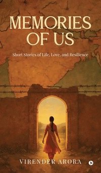 bokomslag Memories of Us: Short Stories of Life, Love, and Resilience